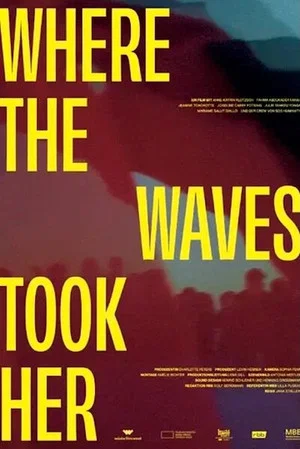 Постер: Where the Waves Took Her
