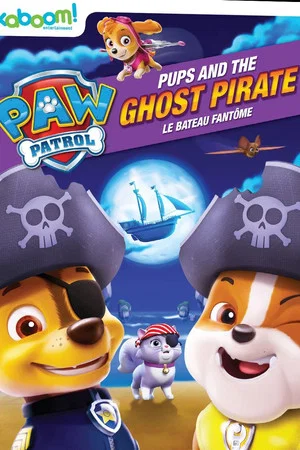 Постер: PAW Patrol: Pups and the Ghost Pirate