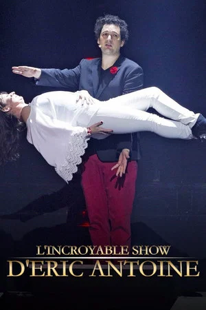 Постер: L'Incroyable Show d'Eric Antoine