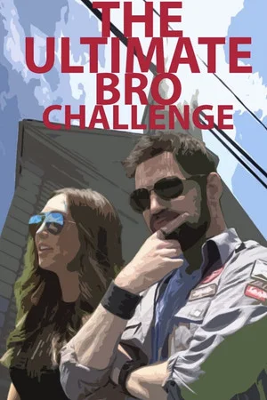 Постер: The Ultimate Bro Challenge