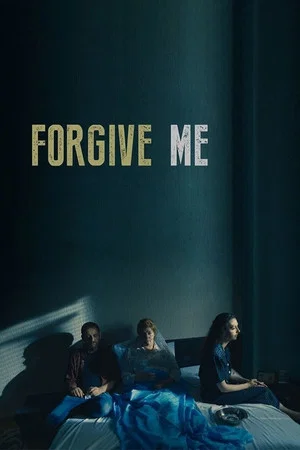 Постер: Forgive Me