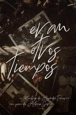 Постер: Eran otros tiempos