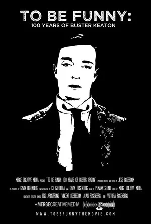 Постер: To Be Funny: 100 Years of Buster Keaton