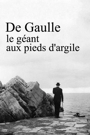 Постер: De Gaulle, le géant aux pieds d'argile