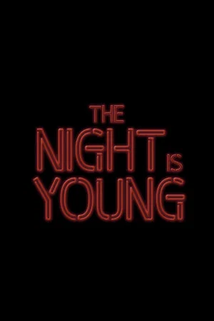 Постер: The Night Is Young