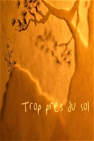 Постер: Trop près du sol