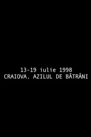 Постер: July 13 - July 19, 1998 Craiova, The Retirement Home