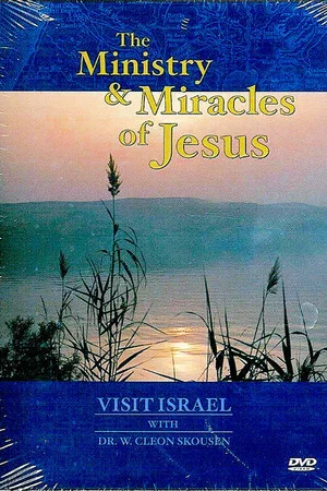 Постер: Visit Israel with Dr. W. Cleon Skousen - The Ministry & Miracles of Jesus