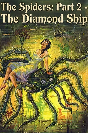 Постер: The Spiders: Part 2 - The Diamond Ship
