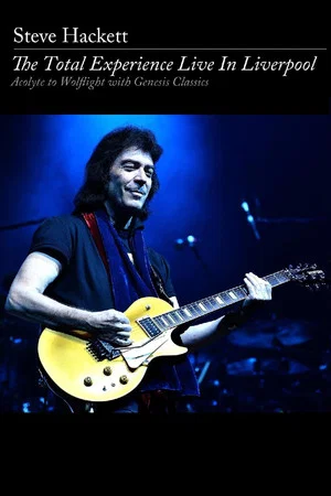 Постер: Steve Hackett: The Total Experience Live in Liverpool
