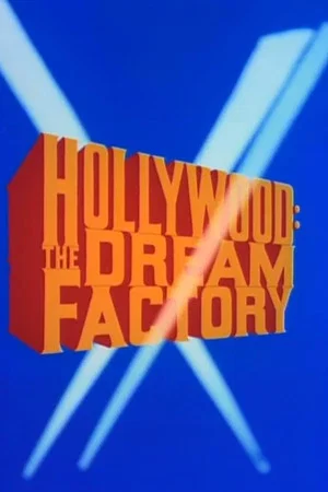 Постер: Hollywood: The Dream Factory