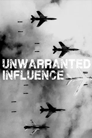 Постер: Unwarranted Influence