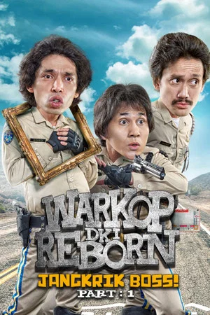 Постер: Warkop DKI Reborn: Jangkrik Boss! Part 1