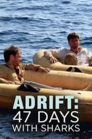 Постер: Adrift: 47 Days with Sharks