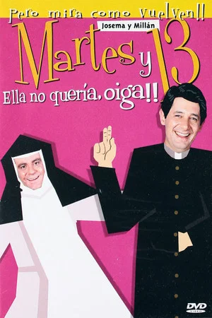 Постер: Martes y 13: Ella no quería, oiga!!