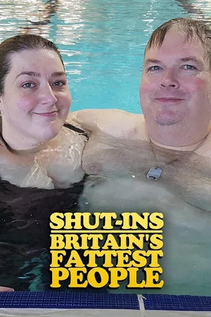 Постер: Shut-ins: Britain's Fattest People