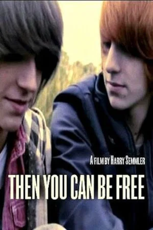 Постер: Then You Can Be Free