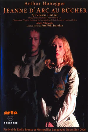 Постер: Arthur Honegger - Jeanne D'Arc Au Bucher