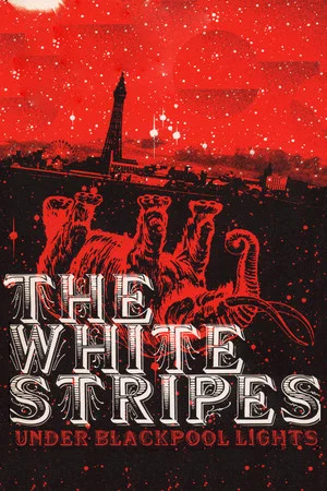 Постер: The White Stripes: Under Blackpool Lights