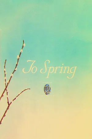 Постер: To Spring