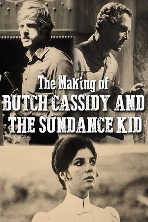 Постер: The Making Of 'Butch Cassidy and the Sundance Kid'