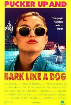 Постер: Pucker Up and Bark Like a Dog