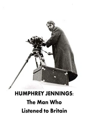 Постер: Humphrey Jennings: The Man Who Listened to Britain