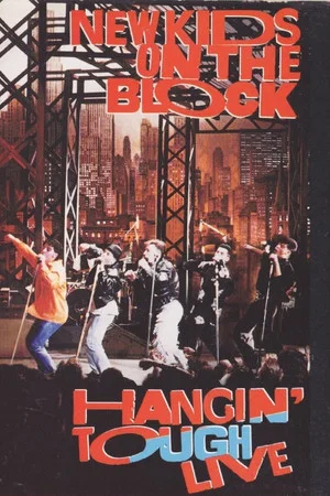 Постер: New Kids On The Block: Hangin' Tough Live