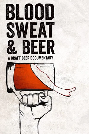 Постер: Blood, Sweat, and Beer