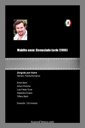 Постер: Maldito amor: Demasiado tarde
