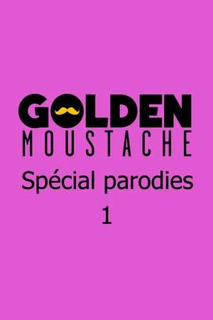 Постер: Golden Moustache - Spécial parodies