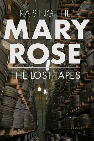 Постер: Raising the Mary Rose: The Lost Tapes