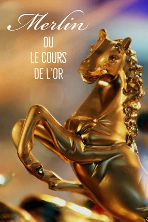 Постер: Merlin ou le cours de l'or