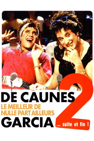 Постер: De Caunes-Garcia - Le meilleur de Nulle part ailleurs 2 ... suite et fin !
