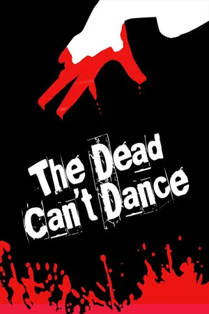Постер: The Dead Can't Dance