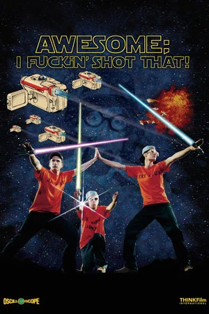 Постер: Awesome; I Fuckin' Shot That!
