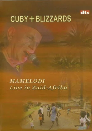 Постер: Cuby + Blizzards: Mamelodi Live in Zuid-Afrika