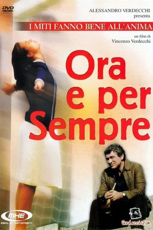 Постер: Ora e per sempre