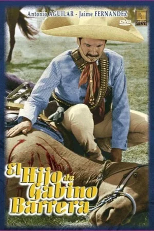 Постер: El Hijo De Gabino Barrera