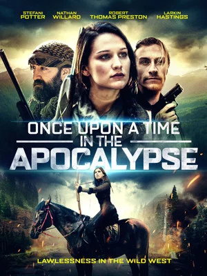 Постер: Once Upon a Time in the Apocalypse