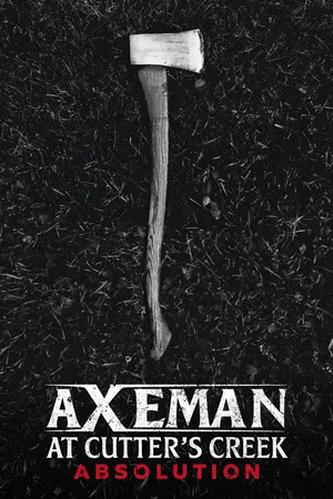 Постер: Axeman at Cutter's Creek 3: Absolution