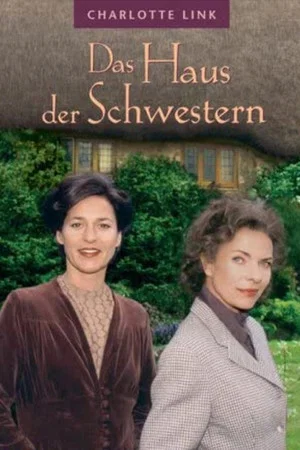 Постер: Charlotte Link: Das Haus der Schwestern