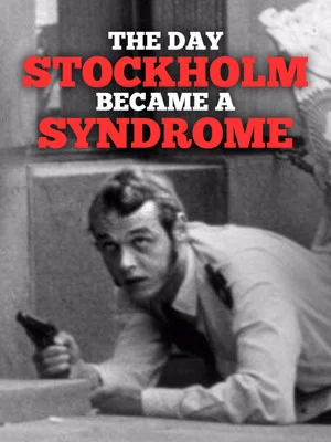Постер: The Day Stockholm Became a Syndrome