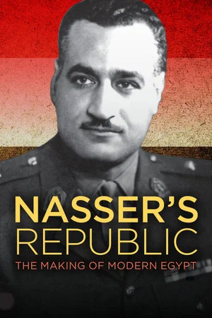 Постер: Nasser's Republic: The Making of Modern Egypt