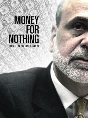 Постер: Money for Nothing: Inside the Federal Reserve