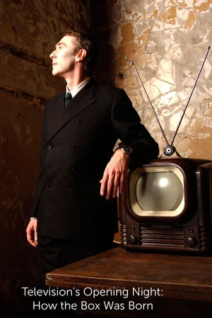 Постер: Television's Opening Night: How the Box Was Born