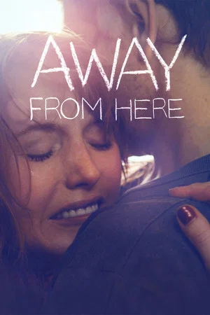 Постер: Away From Here