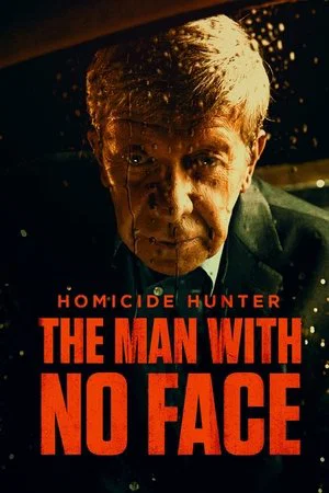 Постер: Homicide Hunter: The Man with No Face