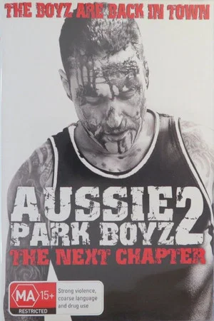Постер: Aussie Park Boyz: The Next Chapter