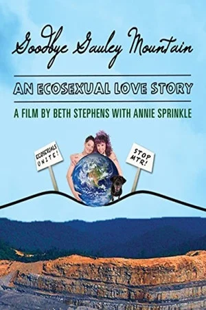 Постер: Goodbye Gauley Mountain: An Ecosexual Love Story